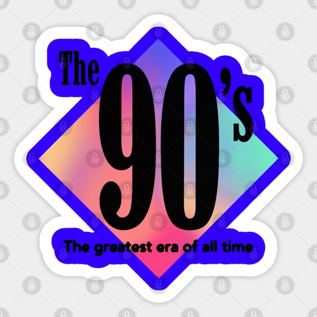 The 90's - Greatest Era Of All Time Colorful Nostalgic Graphic Sticker by blueversion